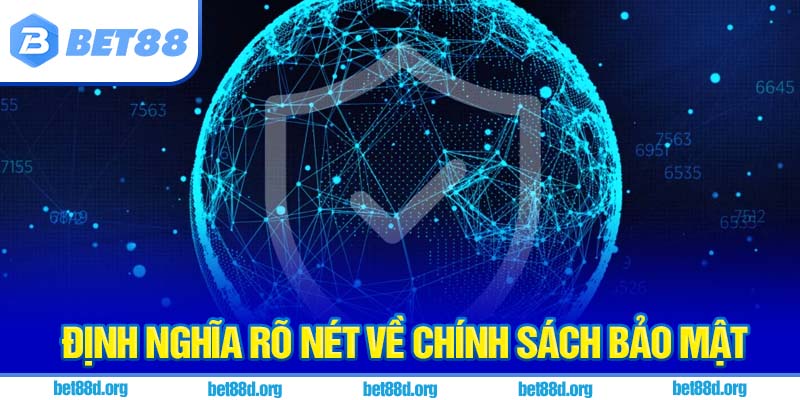 Định nghĩa rõ nét về chính sách bảo mật