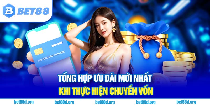 Tổng hợp ưu đãi mới nhất khi thực hiện chuyển vốn